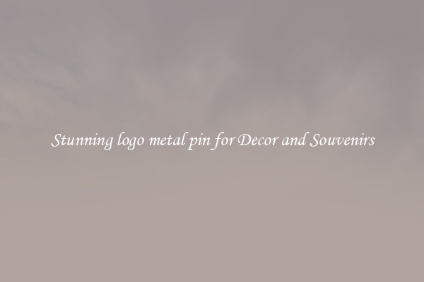 Stunning logo metal pin for Decor and Souvenirs