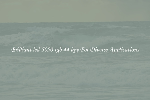 Brilliant led 5050 rgb 44 key For Diverse Applications