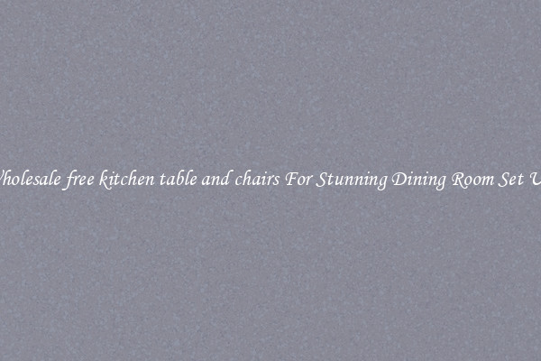 Wholesale free kitchen table and chairs For Stunning Dining Room Set Ups