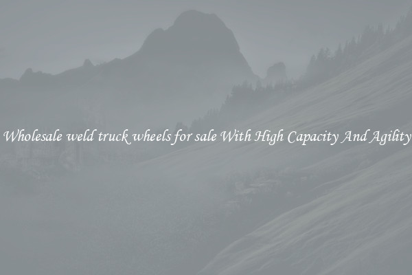 Wholesale weld truck wheels for sale With High Capacity And Agility