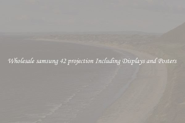 Wholesale samsung 42 projection Including Displays and Posters 