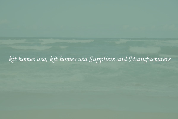 kit homes usa, kit homes usa Suppliers and Manufacturers