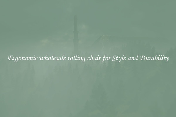 Ergonomic wholesale rolling chair for Style and Durability