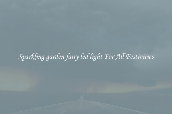 Sparkling garden fairy led light For All Festivities