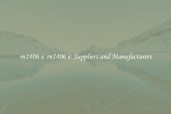 rn1406 ic rn1406 ic Suppliers and Manufacturers