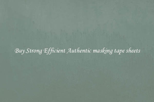 Buy Strong Efficient Authentic masking tape sheets