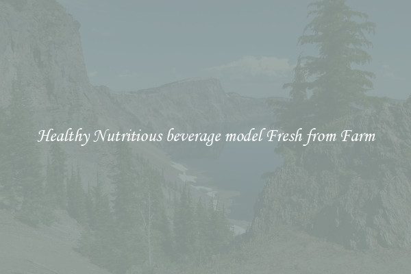 Healthy Nutritious beverage model Fresh from Farm